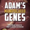 Adam's Manupulated Genes